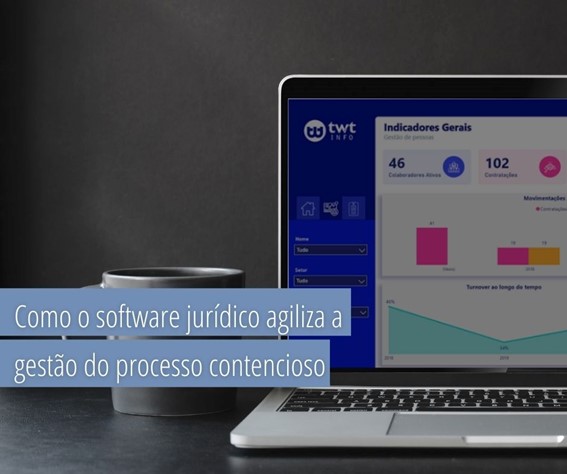 Como o software jurídico agiliza a gestão do processo contencioso